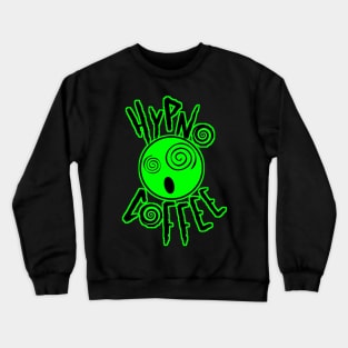 Hypno Coffee Crewneck Sweatshirt